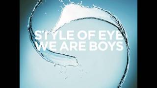 Style of eye  We Are Boys HD Full version [upl. by Hilel474]