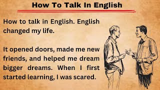 How To Talk In English  Graded Reader  Improve Your English Skills  Learn English  Level 1 [upl. by Elehcim]