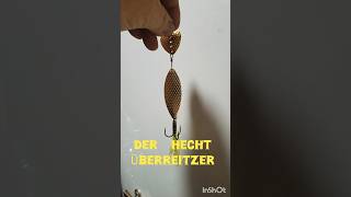 DER HECHT ÜBERREITZER diy [upl. by Eeral229]