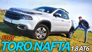 Fiat Toro Nafta 18 TEST  ¡Un auto con caja 😬 LO MEJOR Y LO PEOR  TURBO ARGENTINA [upl. by Xonel]