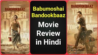 Babumoshai Bandookbaaz  Movie Review [upl. by Htiekram790]