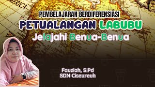 Praktik Baik Pembelajaran Berdiferensiasi Petualangan LABUBU Penjelajahan BenuaBenua [upl. by Katti]