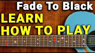 Fade To Black  Metallica  Guitar Chords and Tabs Full Tutorial [upl. by Idonna]