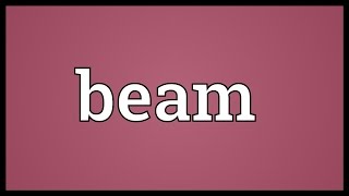 Beam Meaning [upl. by Ahsial]