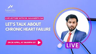 Nextillo Live  Chronic Heart Failure Lecture Dr Navaneeth heartfailure fmge mciexam neetpg [upl. by Llebasi499]