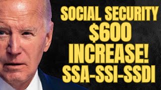 600 INCREASE For Social Security Beneficiaries JUST Announced  SSA SSI SSDI Payments [upl. by Leyla]