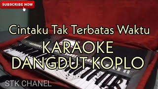 Cintaku Tak Terbatas Waktu  Anie Carera  KARAOKE DANGDUT KOPLO [upl. by Zoila30]