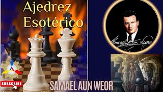 El Ajedrez Esotérico  Samael Aun Weor [upl. by Cohe]