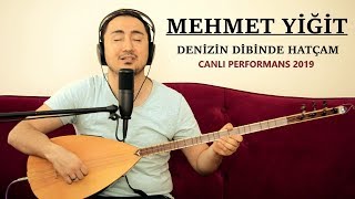 DENİZİN DİBİNDE HATÇAM MEHMET YİĞİT  Canlı Performans 2019  HD [upl. by Halac]