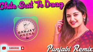 Tu Na Uthaya Adhi Raat Punjabi Song  Dj Sanjay Meena  Chite Suit Te Daag Pe Gaye Punjabi Dj Remix [upl. by Artur]