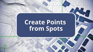 TBC  Create Points from Spots  Site Modeling Edition Commands [upl. by Zins216]