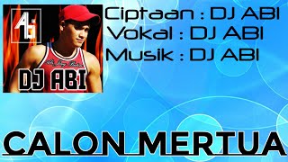 DJ ABI Calon Mertua 2021 Official Audio [upl. by Gilmer893]