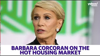 Barbara Corcoran on the real estate market Its still nuts and its getting worse [upl. by Yekcim65]