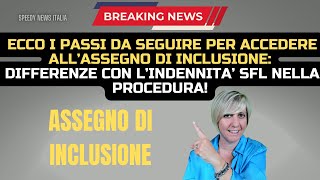 PASSI DA SEGUIRE PER LASSEGNO DI INCLUSIONE DIFFERENZE CON L’INDENNITA’ SFL NELLA PROCEDURA [upl. by Shurlock936]