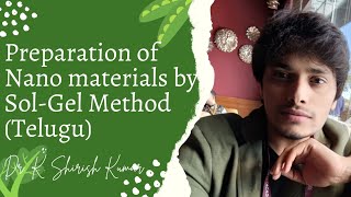 Preparation of Nanomaterials by SolGel method Telugu by DrKShirish Kumar [upl. by Dyl]