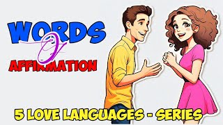 WORDS OF AFFIRMATION EPISODE 1  5 LOVE LANGUAGES [upl. by Crowell]