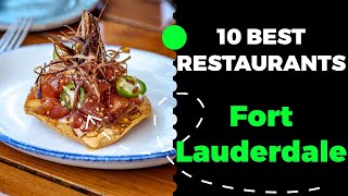 10 Best Restaurants in Fort Lauderdale Florida 2023  Top places to eat in Fort Lauderdale FL [upl. by Averill]