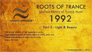 Neowave  Roots Of Trance 1992 year Part 2  Light amp Beauty HD [upl. by Loella]