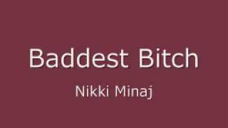 Baddest Bitch Nicki Minaj [upl. by Reinhardt482]