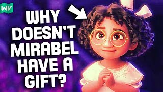 Encanto Theory Why Doesn’t Mirabel Have A Gift [upl. by Cherian]