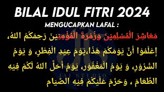 Bacaan amp Tatacara BILAL IDUL FITRI 2024 LENGKAP [upl. by Eba]