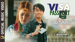 Suraj Tamang  Visa Passport  Official Music Video [upl. by Llenral484]