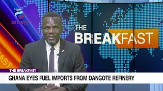 Ghana Eyes Fuel Imports From Dangote Refinery [upl. by Aissirac918]