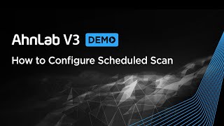 Demo AhnLab V3  How to Configure Scheduled Scan [upl. by Zilevi]