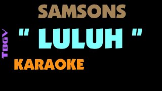 Samsons LULUH Karaoke Key G [upl. by Ayotyal903]