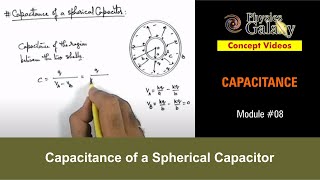 Class 12 Physics  Capacitance  8 Capacitance of a Spherical Capacitor  For JEE amp NEET [upl. by Chlori402]