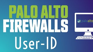 User ID  Palo Alto Firewall Training [upl. by Keegan]