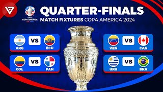 🔴 QUARTER FINALS COPA AMERICA 2024 FIXTURES  Match Schedule Copa America 2024 QuarterFinals [upl. by Mcmath148]