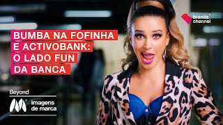 Bumba na Fofinha e ActivoBank o lado fun da banca  Beyond Imagens de Marca [upl. by Brieta]