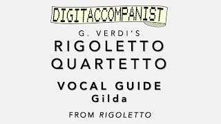 Rigoletto Quartetto Vocal Guide  Gilda – Digital Accompaniment [upl. by Lupiv562]