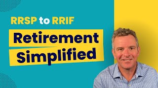 RRSP to RRIF Conversions  Top Takeaways [upl. by Sivatco]