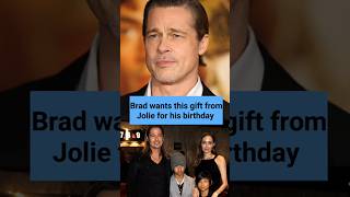 Brad Pitt wants special gift from Angelina Jolie for his birthday angelina bradpitt [upl. by Wolff]