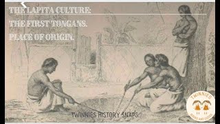 The Lapita Culture Part 2 Place of Origin The First Tongans [upl. by Arvie977]