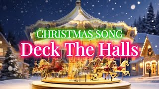 Christmas Song  Deck the Hall 1hr nonstop [upl. by Aihcila]