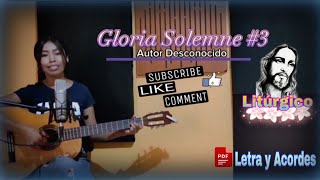 Gloria Solemne 3 LITÚRGICO Letra y Acordes PDF [upl. by Ilajna]