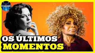 OS ÃšLTIMO DIAS DE ELZA SOARES E ELIS REGINA  IMPORTANTES NOMES DA MÃšSICA BRASILEIRA [upl. by Enrica]