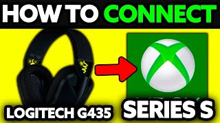 How To Connect Logitech G435 to XBOX Series S 2024  Step by Step [upl. by Aicire]