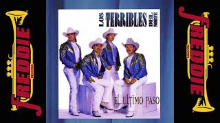 Los Terribles Del Norte  El Ultimo Paso Album Completo [upl. by Ledeen]