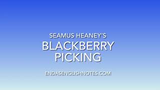 Blackberry Picking by Séamus Heaney Revision Video [upl. by Eniger345]