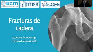 Fracturas de Cadera  Traumatología 2  Reforzamiento Académico UCM [upl. by Ulrika800]