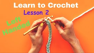 Left Handed Crochet for Beginners Lesson 2  How to crochet a chain [upl. by Tuckie653]