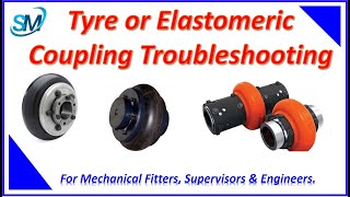 Tyre or Elastomeric Coupling  Tyre Coupling Troubleshooting  Elastomeric Coupling Troubleshooting [upl. by Nnyliak447]