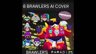 Brawlers Paradise8 Brawlers AI Cover [upl. by Yarg]