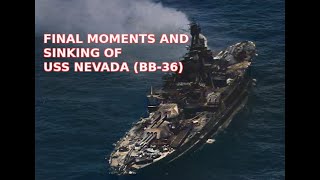 THE FINAL MOMENTS AND SINKING OF WWII BATTLESHIP USS NEVADA BB36  ORIGINAL COLOR FOOTAGE [upl. by Kaycee473]