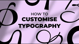 How To Manipulate amp Customise Typography For A Logo [upl. by Nnayr196]