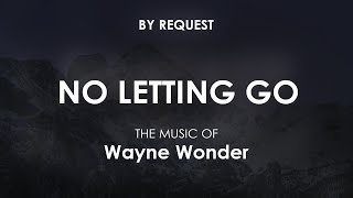 No Letting Go  Wayne Wonder [upl. by Amsirac185]